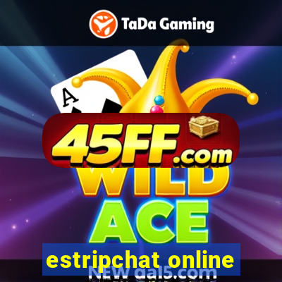 estripchat online